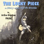Lucky Piece: A Story of the North Woods