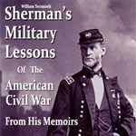 Sherman’s Military Lessons Of The American Civil War, From His Memoirs