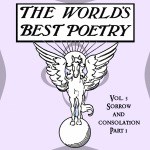 World's Best Poetry, Volume 3: Sorrow and Consolation (Part 1)
