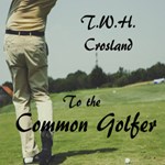 To The Common Golfer