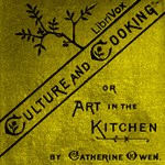 Culture and Cooking; Or, Art in the Kitchen