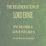 Regeneration of Lord Ernie