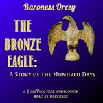 Bronze Eagle: A Story of the Hundred Days