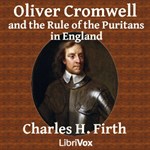 Oliver Cromwell and the Rule of the Puritans in England