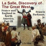La Salle, Discovery of The Great West