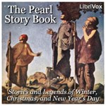 Pearl Story Book: Stories and Legends of Winter, Christmas, and New Year's Day