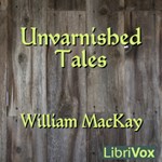 Unvarnished Tales