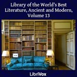 Library of the World's Best Literature, Ancient and Modern, volume 13