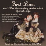 First Love and Other Fascinating Stories about Spanish Life