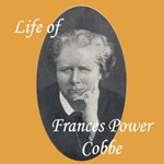 Life of Frances Power Cobbe as Told by Herself