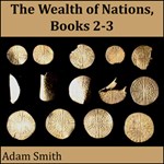 Wealth of Nations, Book 2 and 3, The