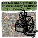 Life and Opinions of Tristram Shandy, Gentleman, The, Vol. 2