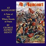 At Agincourt - White Hoods of Paris