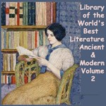 Library of the World's Best Literature, Ancient and Modern, volume 02