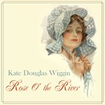 Rose O' The River