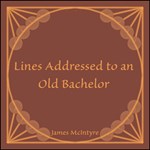 Lines Addressed to an Old Bachelor