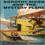 Dorothy Dixon and the Mystery Plane