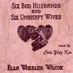 Six Bad Husbands and Six Unhappy Wives